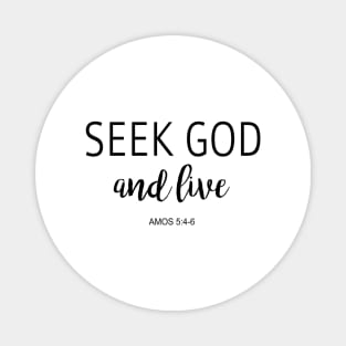 Seek God and Live Magnet